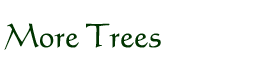 More Trees